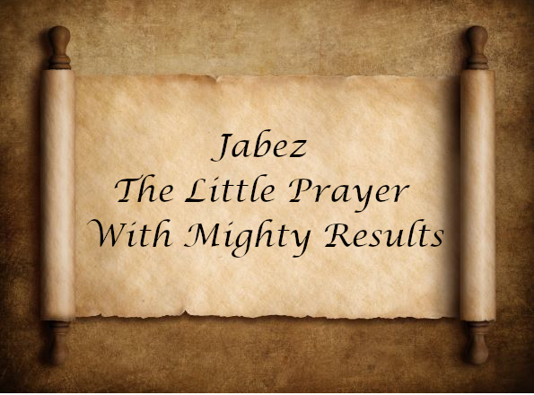 Jabez – The Little Prayer With Mighty Results